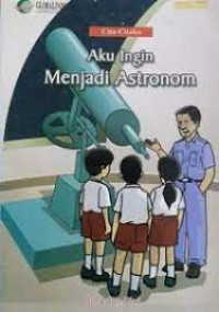 Image of Aku Ingin Menjadi Astronom