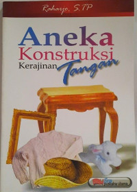 Image of Aneka Konstruksi Kerajinan Tangan