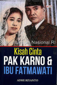 Image of Kisah Cinta Pak Karno dan Ibu Fatmawati