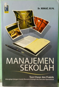 Image of Manajemen Sekolah: Teori Dasar dan Praktik