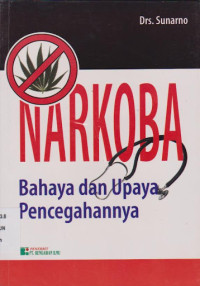 Image of Narkoba; Bahaya Dan Upaya Pencegahannya