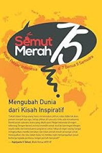 Image of Semut Merah 75;  Mengubah Dunia Dari Kisah Inspiratif