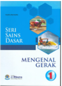 Image of Seri Sains Dasar 1: Mengenal Gerak
