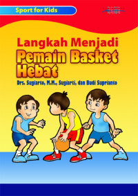 Image of Sport For Kids: Langkah Menjadi Pemain Basket Hebat