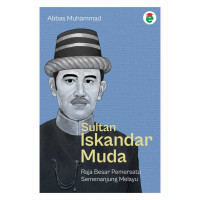 Image of Sultan Iskandar Muda; Raja Besar Pemersatu Semenanjung Melayu